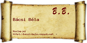 Bácsi Béla névjegykártya